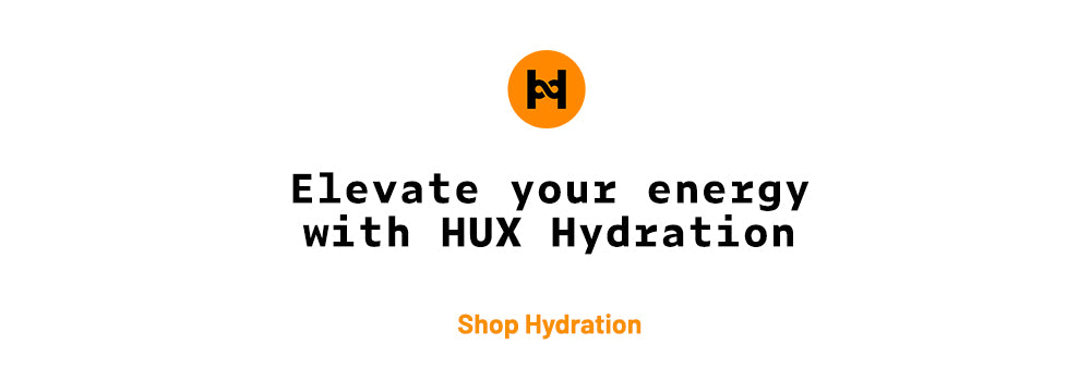 Elevate your energy with HUX Hydration