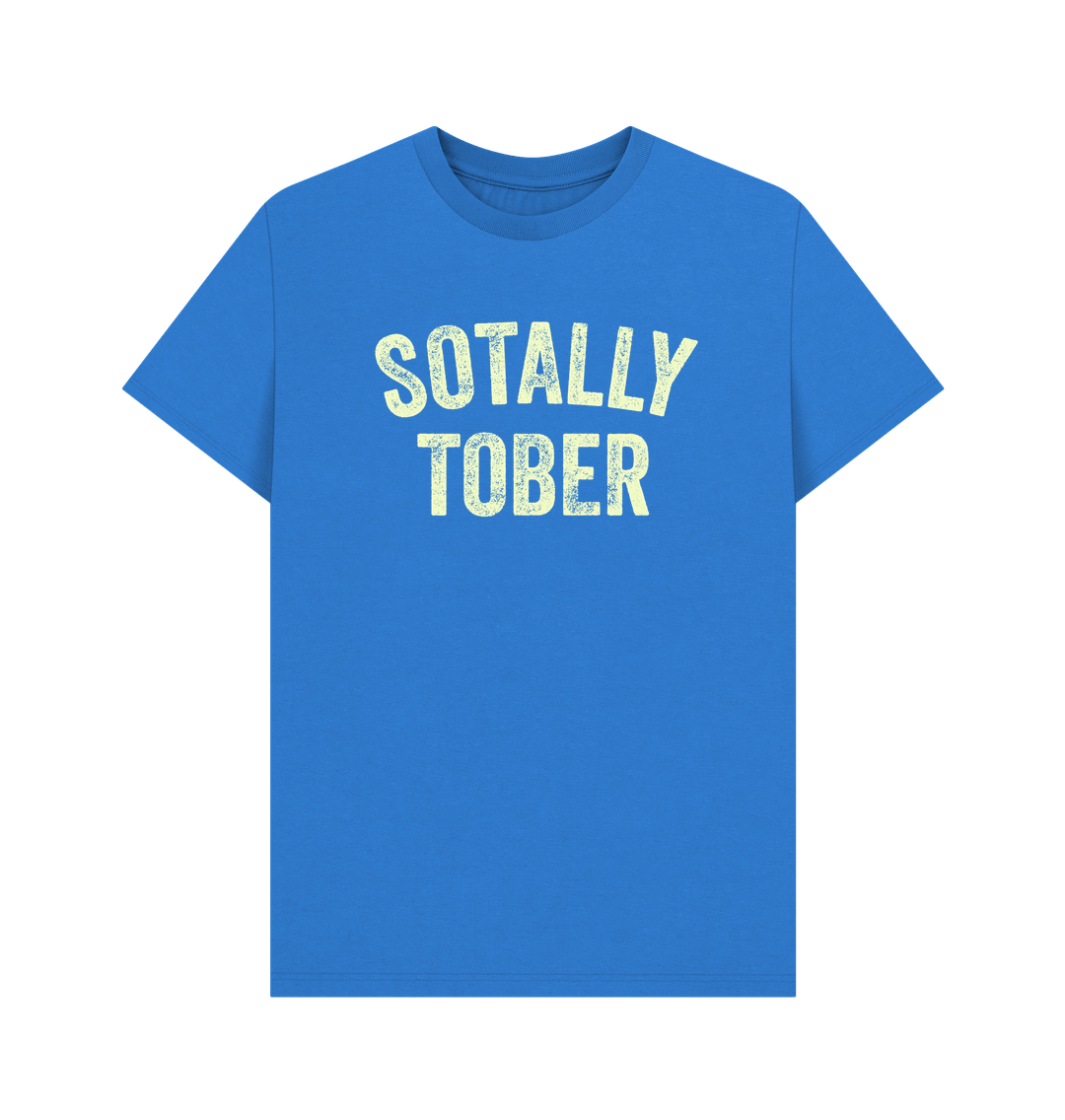 Blue T-shirt displaying the humorous text "Sotally Tober" in distressed white font, suggesting playful and fun tone.