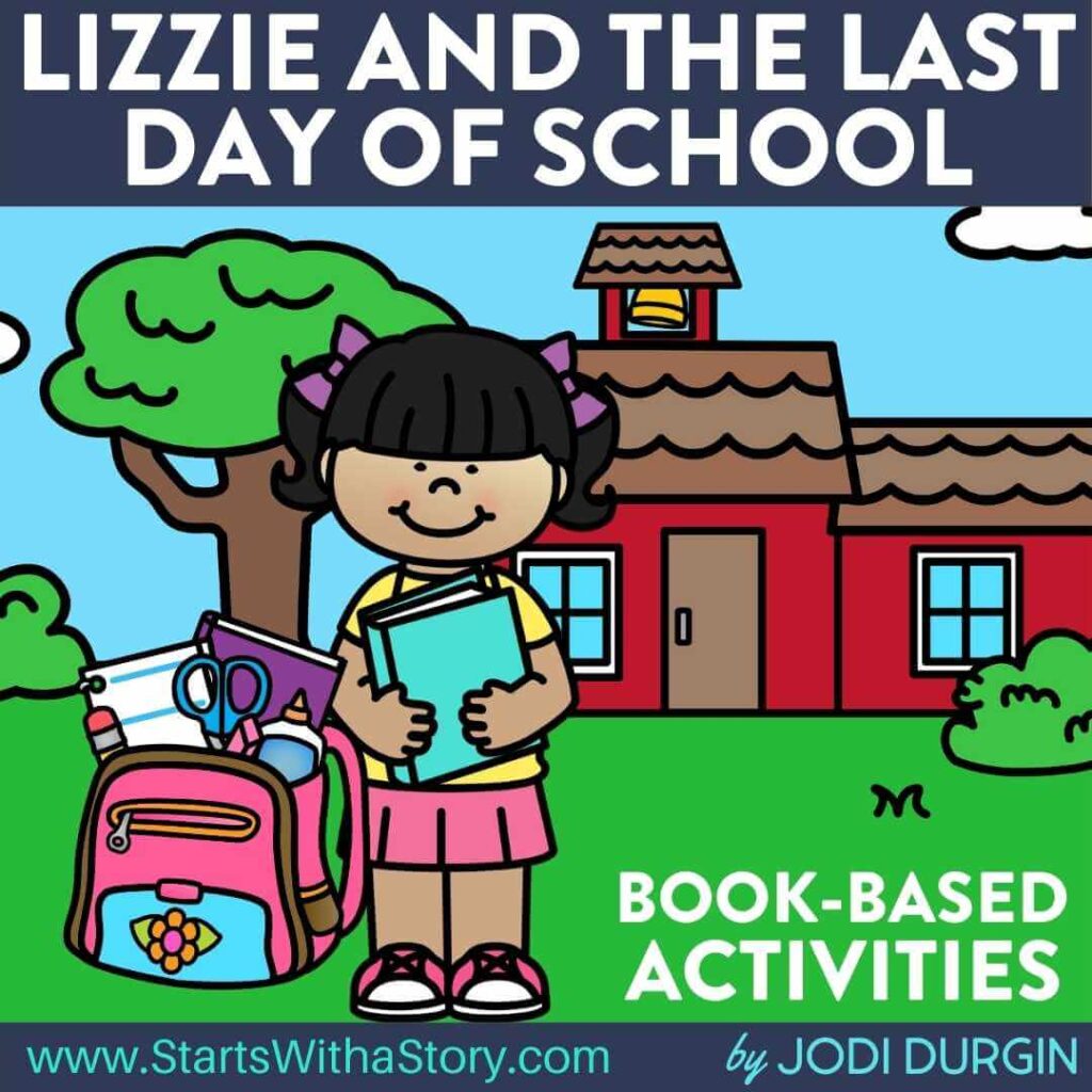 lizzie-and-the-last-day-of-school-activities-and-lesson-plan-ideas