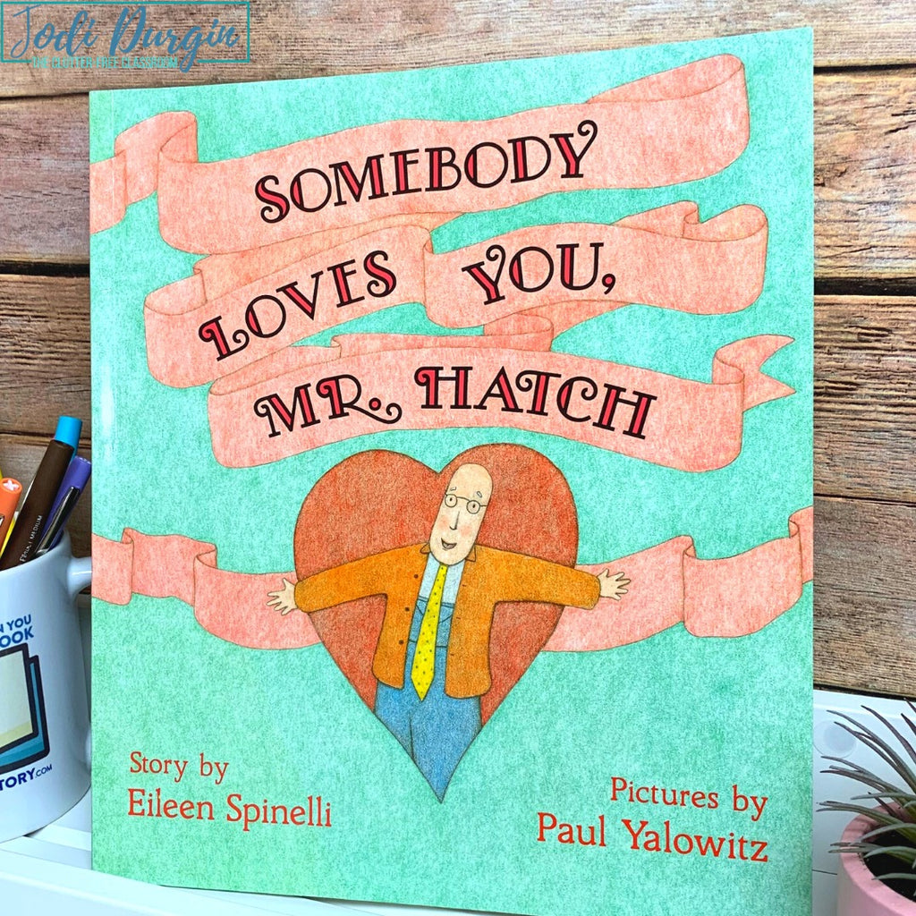 Somebody Loves You Mr Hatch Activities And Lesson Plan Ideas 0880