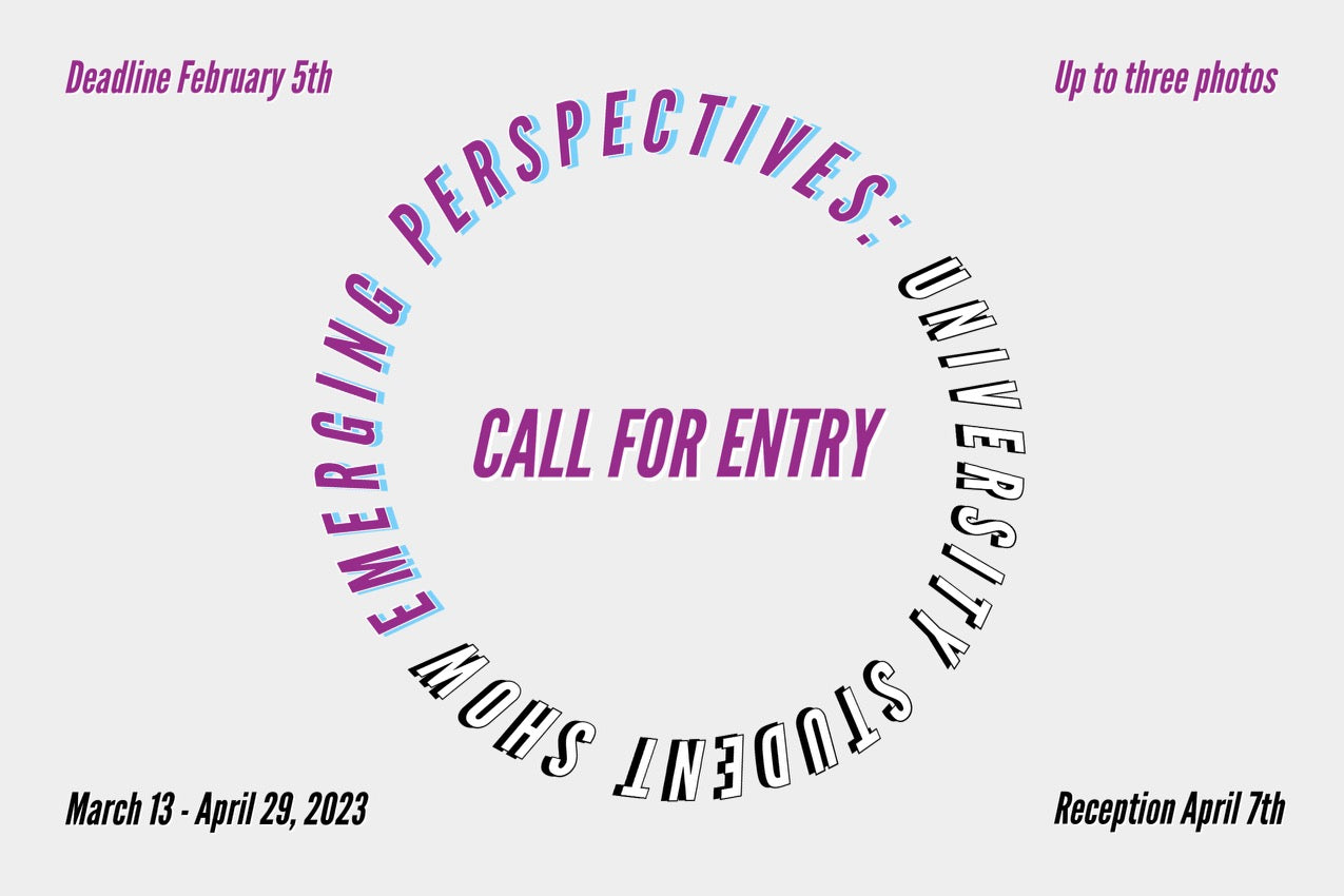 Graphic for call for entry to University Student Show