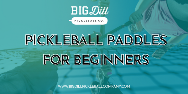 Pickleball Paddles for Beginners