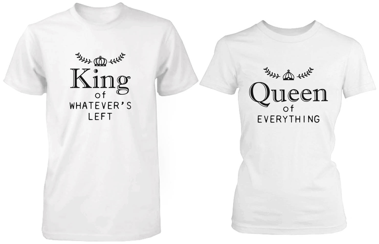 King and Queen of Everything Matching Couple White T-shirts (Set)