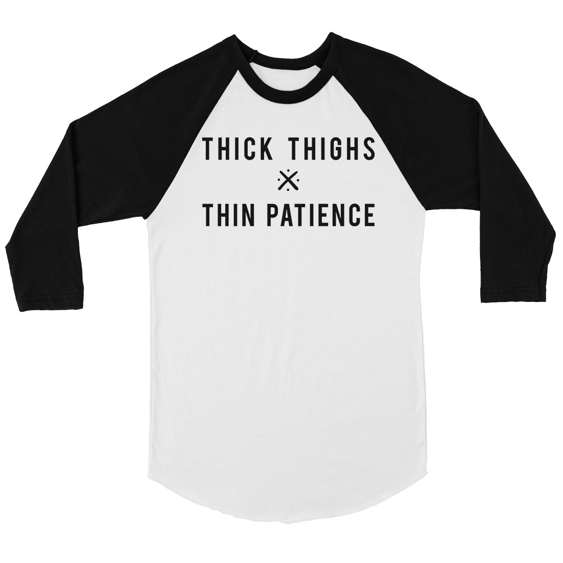 365 Printing Thick Thighs Thin Patience Womens Baseball Tee Gift