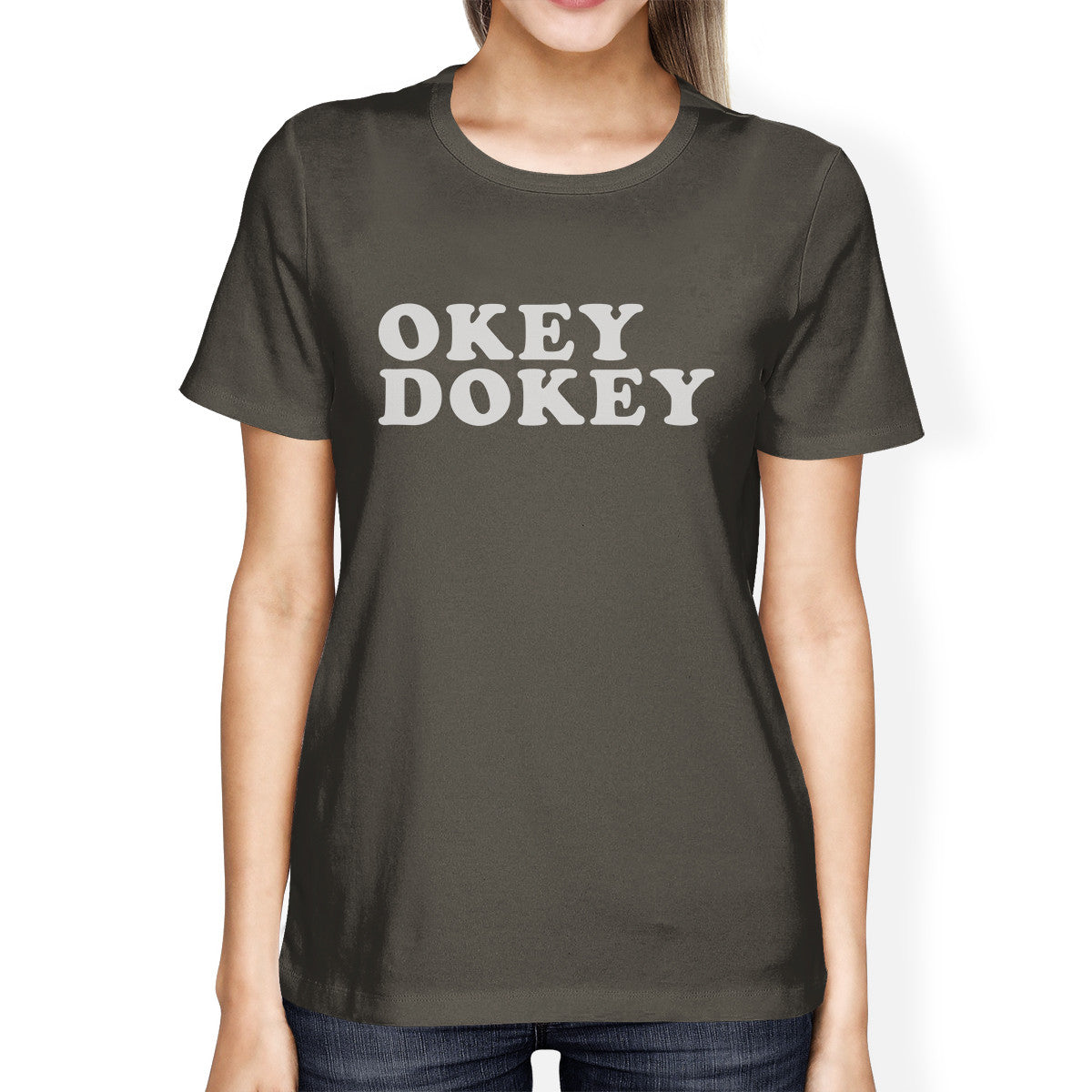 Okey Dokey Women's Dark Grey Funny Graphic Tee Witty Quote T