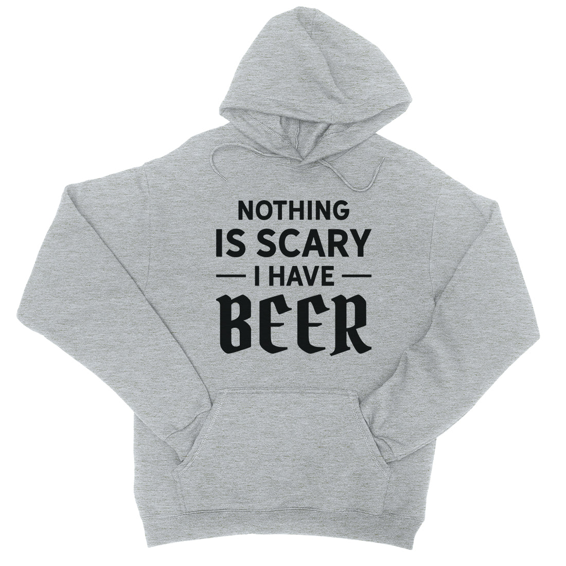 Nothing Scary Beer Unisex Pullover Hoodie Chill Hilarious Cool Gift