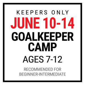 June 10-14 GK Camp
