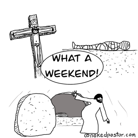 what a weekend cartoon nakedpastor david hayward