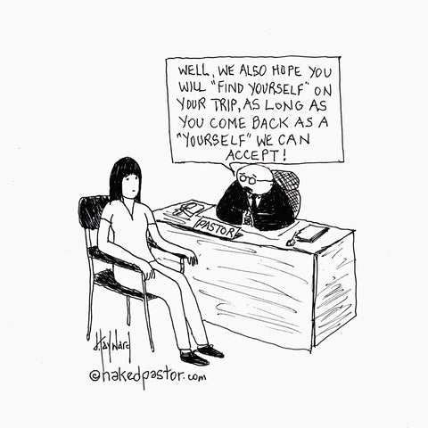 "The Risk of Finding Yourself" cartoon by nakedpastor David Hayward