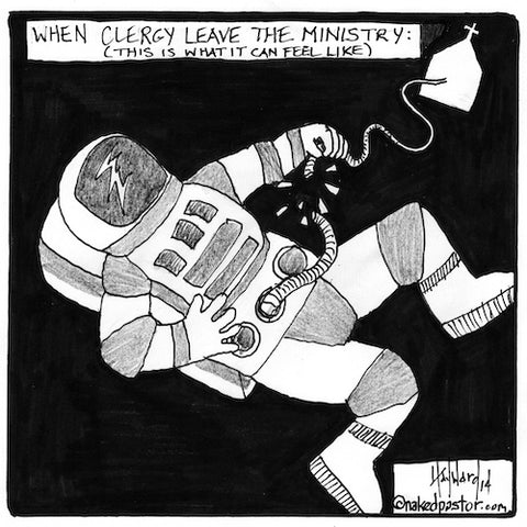 what it feels like to leave the ministry cartoon nakedpastor david hayward