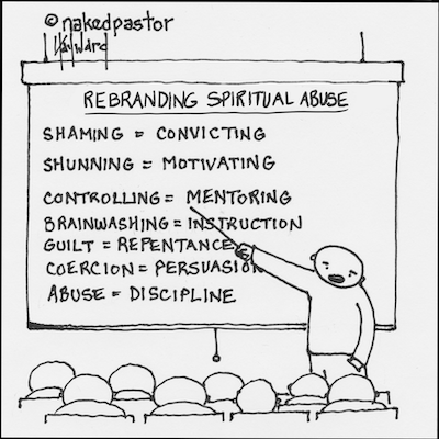 rebranding spiritual abuse cartoon by nakedpastor david hayward