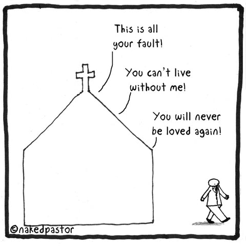 leaving your ex church cartoon by nakedpastor david hayward