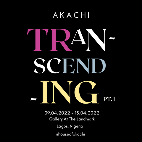 House of Akachi - Transcending Exhibition 2022