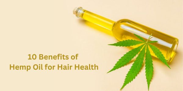 10 benefits of hemp oil for hair