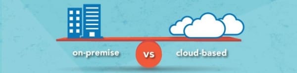 on-premise vs cloud based system