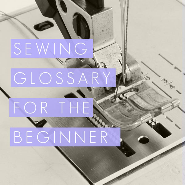 beginner sewing glossary