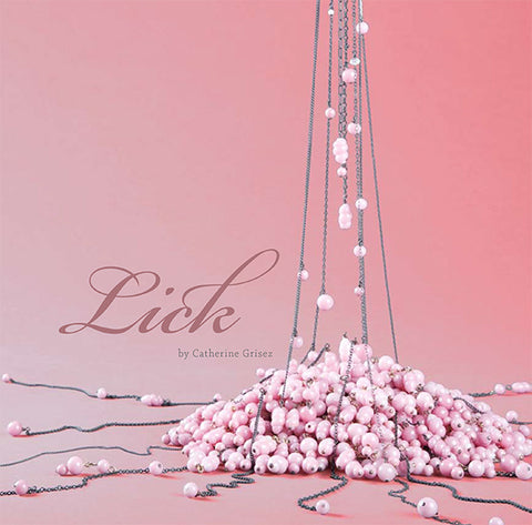 Lick the book including art from Lick by Catherine Grisez and short stories and poems from variety of authors