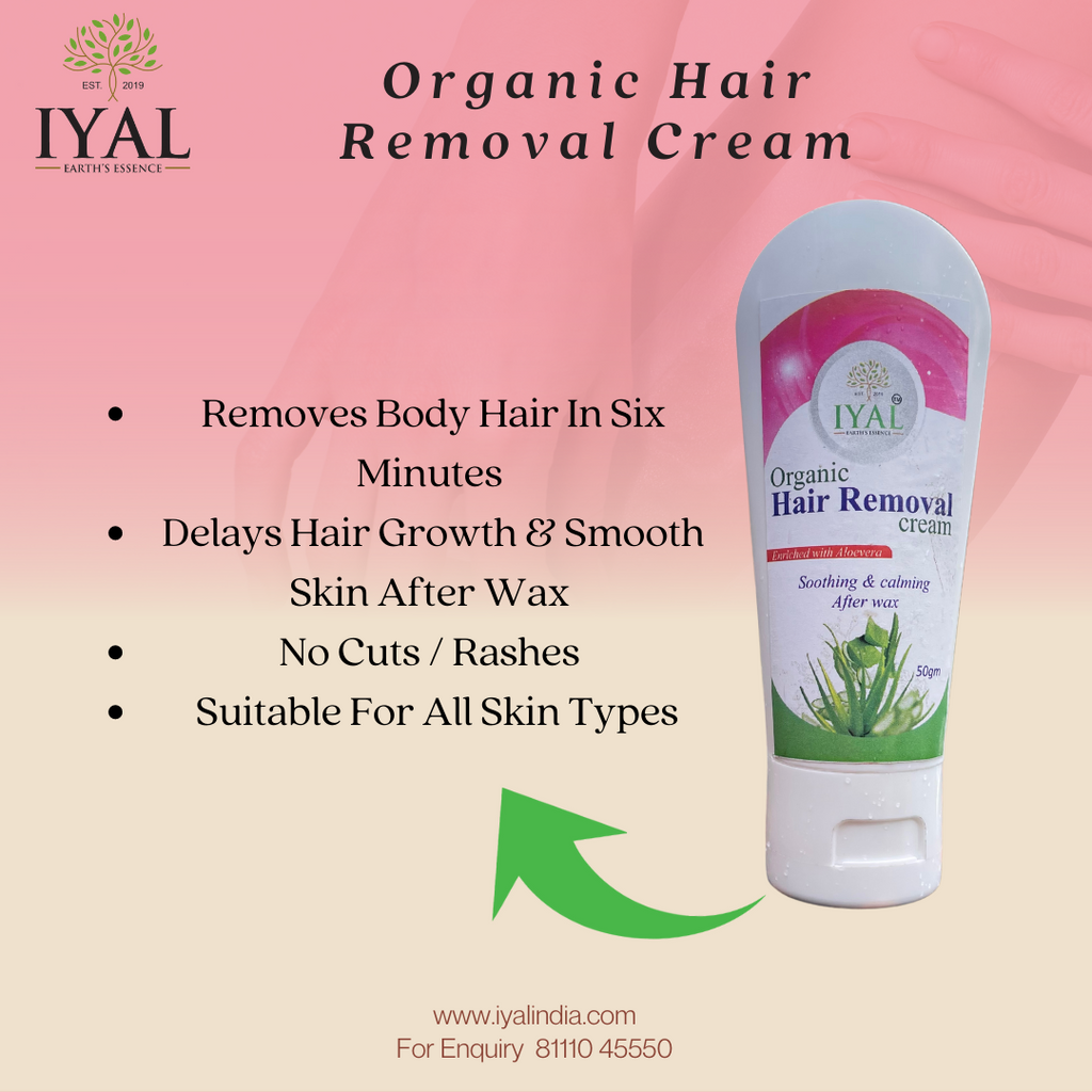 ORGANIC HAIR REMOVAL CREAM  IYAL INDIA