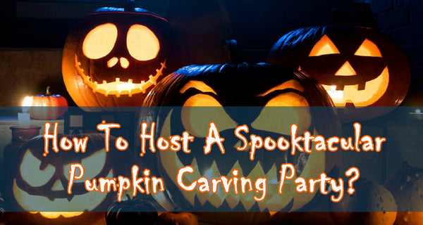 How To Host A Spooktacular Pumpkin Carving Party?