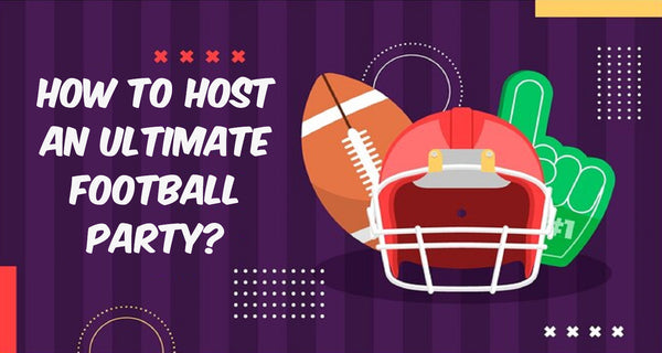 How To Host An Ultimate Football Party?