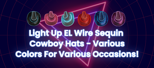 Light Up EL Wire Sequin Cowboy Hats - Various Colors For Various Occasions!