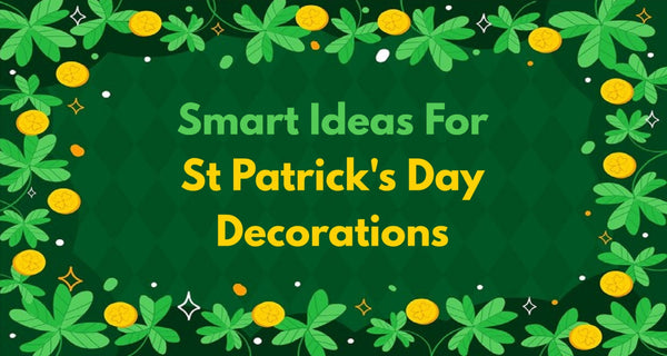 Smart Ideas For St Patrick's Day Decorations