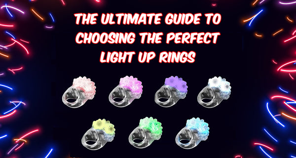 The Ultimate Guide To Choosing The Perfect Light Up Rings