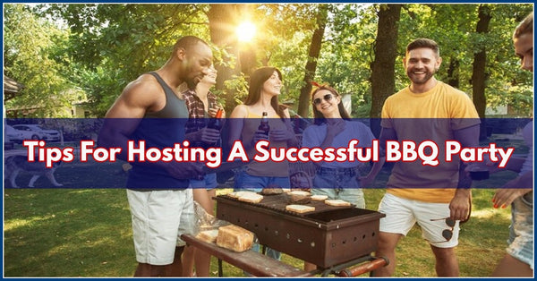 Tips For Hosting A Successful BBQ Party