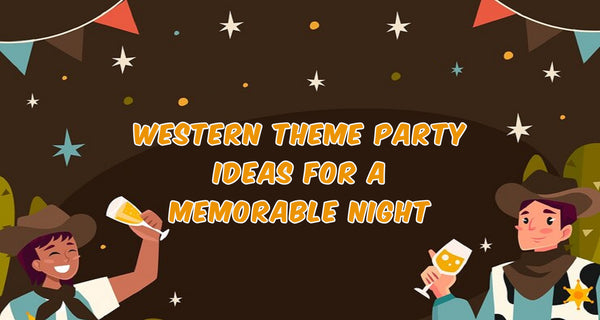 Western Theme Party Ideas For A Memorable Night