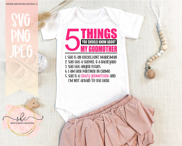 Download 5 Things You Should Know About My Godmother Svg She Is A Crazy And I Shopkarenscreations