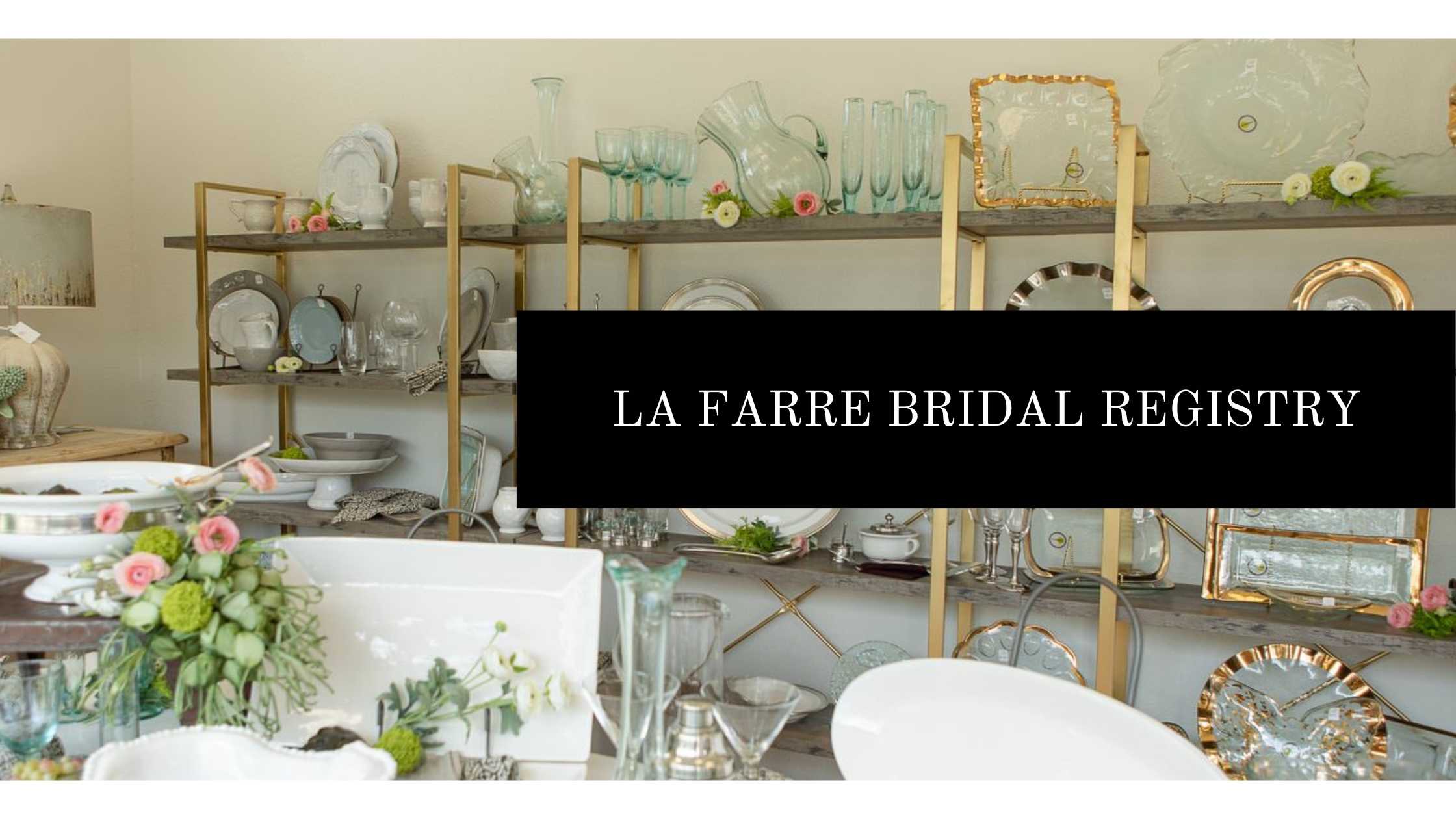 La Farre Bridal Registry