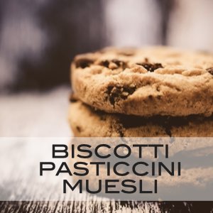 biscotti pasticcini muesli