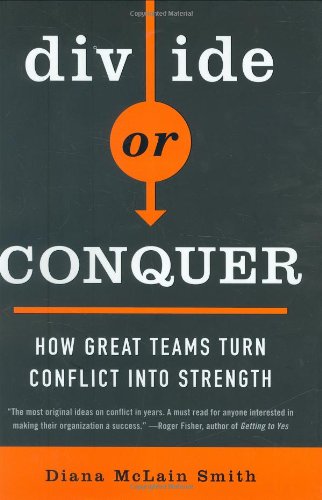 Divide or Conquer: How Great Teams Turn Conflict into Strength - 1167