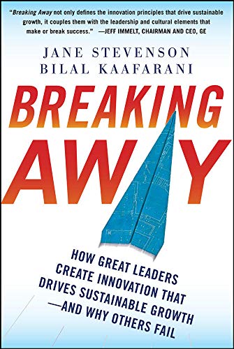 Breaking Away: How Great Leaders Create Innovation That Drives Sustainable Growth - And Why Others Fail - 8303