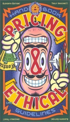Graphic Artists Guild Handbook: Pricing & Ethical Guidelines (GRAPHIC ARTISTS GUILD HANDBOOK OF PRICING AND ETHICAL GUIDELINES) - 5241