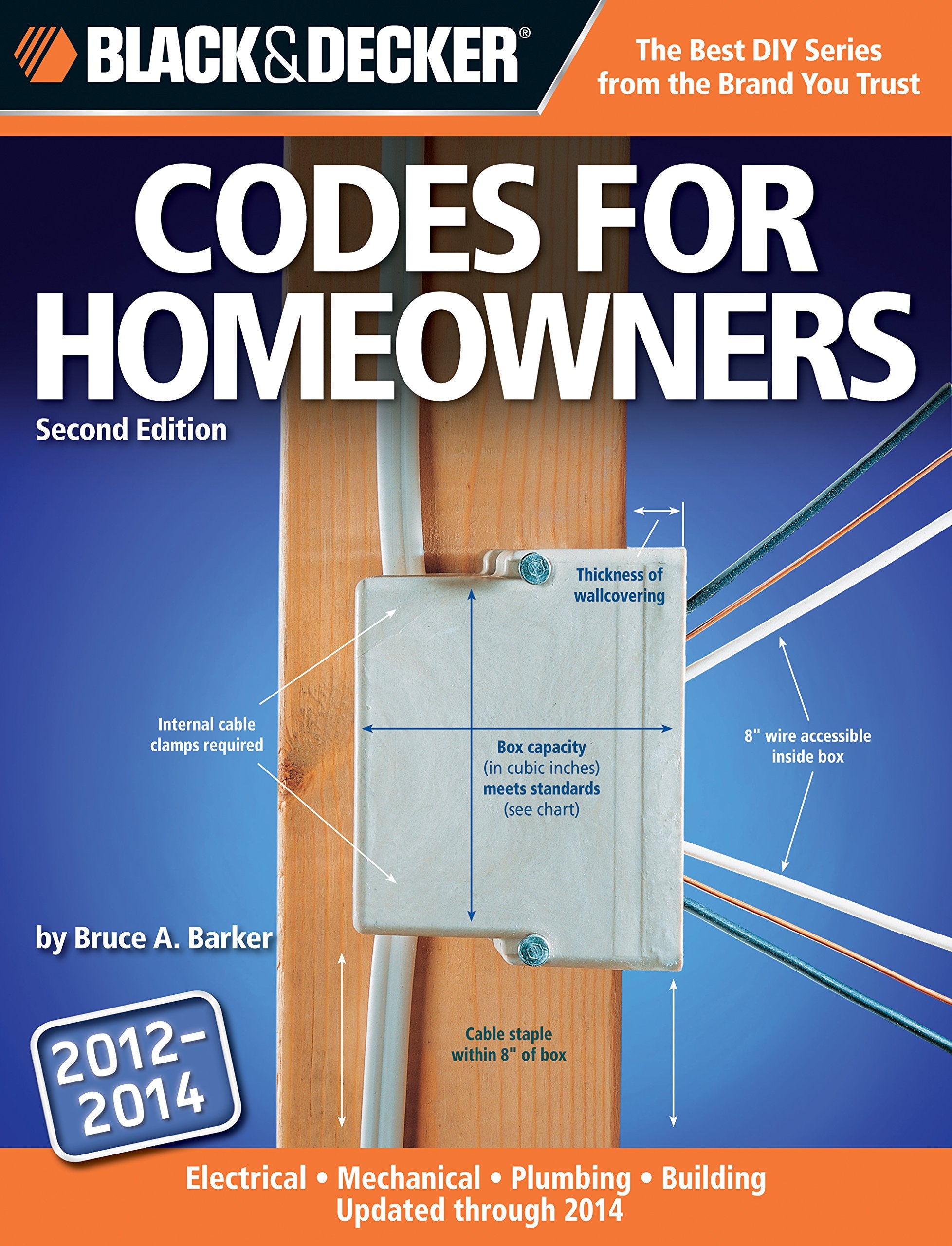 Black & Decker Codes for Homeowners 2012-2014: Your Photo Guide To: Electrical Codes, Plumbing, Codes, Building Codes, Mechanical Codes (Black & Decker Complete Guide) - 7627