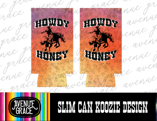 Howdy Slim Koozie