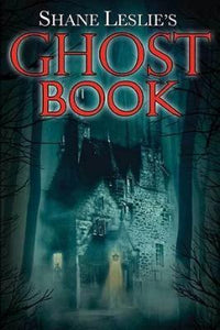 Shane Leslie's Ghost Book