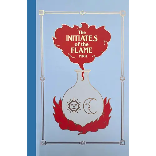 The Initiates of the Flame Manly P. Hall