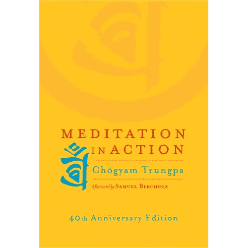 Meditation in Action by Chogyam Trungpa