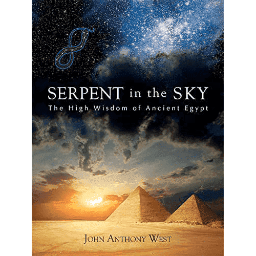 Sky Serpent: Egyptian High Wisdom by John Anthony West