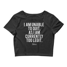 Load image into Gallery viewer, &quot;Unable To Quit&quot; Women’s Crop Tee
