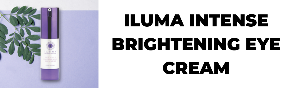 Iluma Intense Brightening Eye Cream