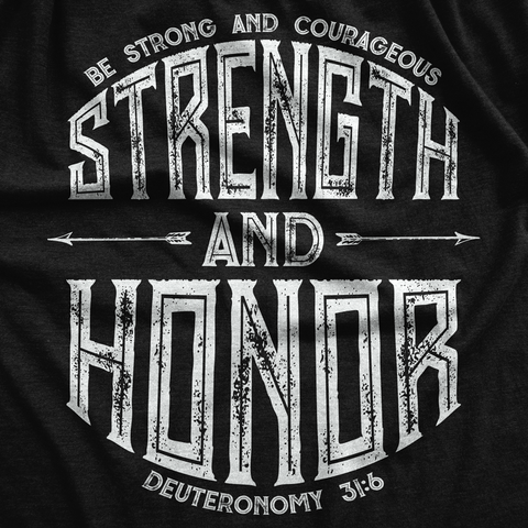 Strength and Honor - Courageous