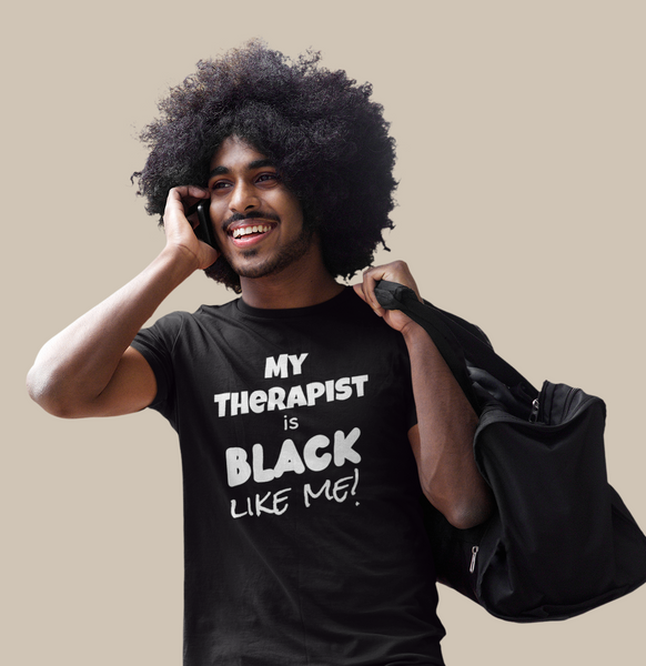 man wearing a My Therapist is Black Like Me! t-shirt