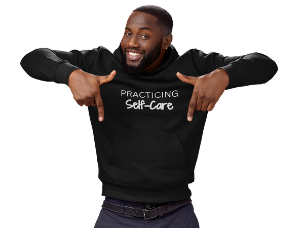Practicing Self Care Because Self-Care is For Everyone Hoodie
