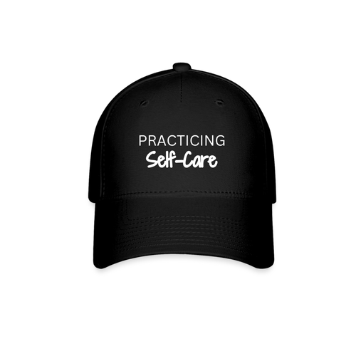 Practicing Self-Care - Baseball Cap
