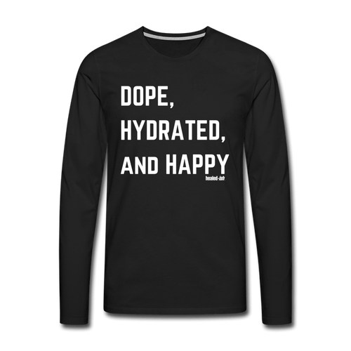 Dope, Hydrated & Happy - Long Sleeve T-Shirt (Unisex)