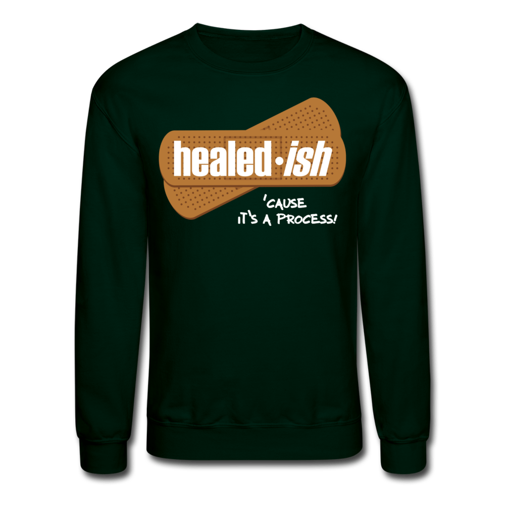 Healed-ish - Mental Health Sweatshirt (Unisex) - forest green