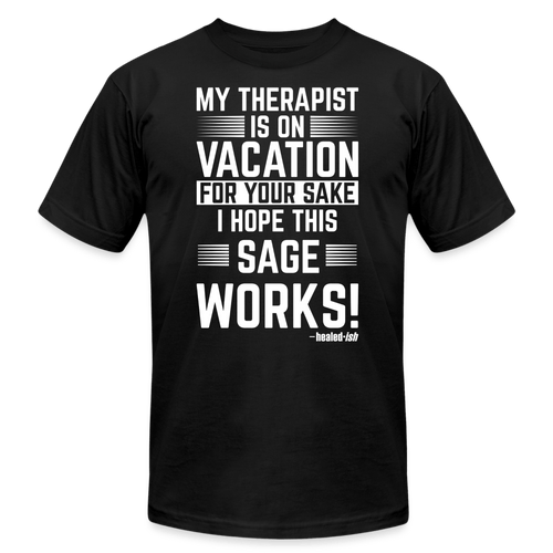 My Therapist Is On Vacation (Rated PG)- Short Sleeve T-Shirt (Unisex)